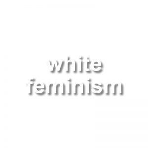 白人女权主义写在白色背景